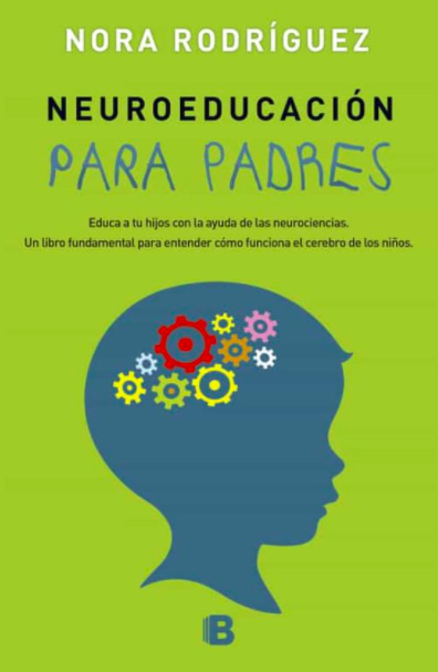 Libro sobre crianza para padres y madres. Tema: neurociencia